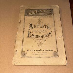 Antique 1886 Leisure Hour Liberty Vol 3 No 192 Artistic Embroidery / Ella Church